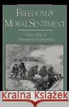 Freedom and Moral Sentiment: Hume's Way of Naturalizing Responsibility Russell, Paul 9780195095012 Oxford University Press