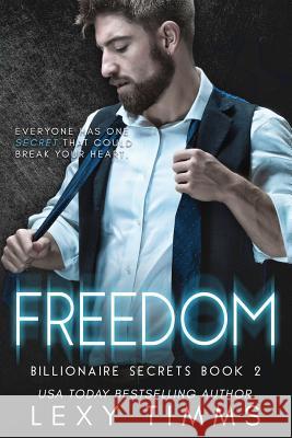 Freedom: Billionaire Steamy Romance Lexy Timms 9781986276955 Createspace Independent Publishing Platform - książka