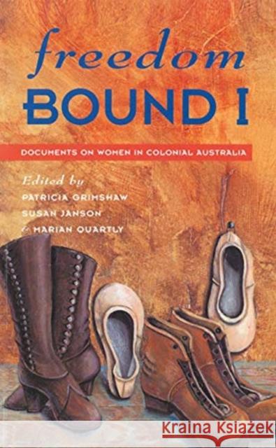 Freedom Bound 1 Patricia Grimshaw Susan Janson Marian Quartly 9780367718169 Routledge - książka