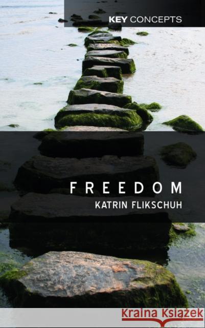 Freedom: Contemporary Liberal Perspectives Flikschuh, Katrin 9780745624389 Polity Press - książka