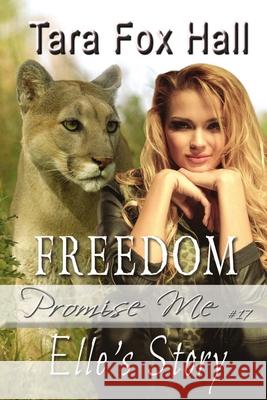 Freedom: Elle's Story Tara Fox Hall 9781680464009 Melange Books - książka