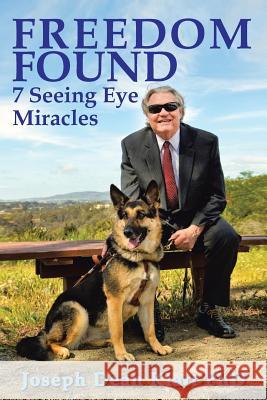 Freedom Found: 7 Seeing Eye Miracles Klatt, Joseph Dean 9781481760416 Authorhouse - książka