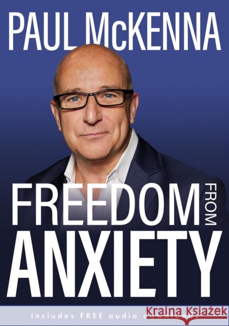 Freedom from Anxiety McKenna, Paul 9781802795509 Welbeck Publishing Group - książka