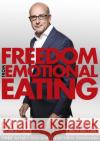 Freedom from Emotional Eating Paul McKenna 9781787633117 Transworld Publishers Ltd