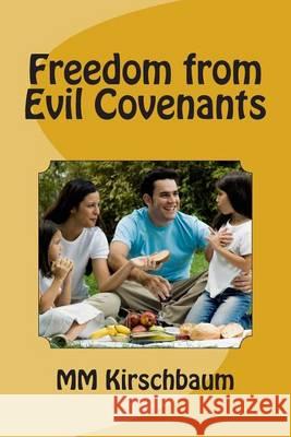 Freedom from Evil Covenants M. M. Kirschbaum 9781494730253 Createspace - książka