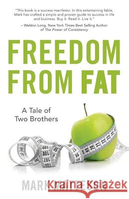 Freedom From Fat: A Tale of Two Brothers Mark Matteson 9780692926079 Ugly Dog Publishing - książka