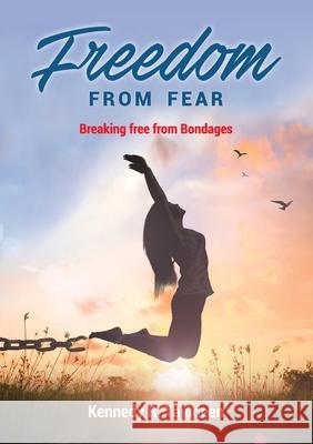 Freedom from Fear: Breaking Free from Bondages Kennedy R 9781913247157 Kingdom Publishers - książka