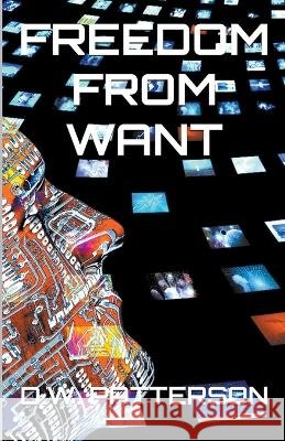 Freedom From Want D W Patterson   9798223280491 D.W. Patterson - książka