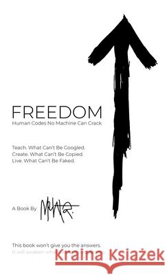FREEDOM. Human Codes No Machine Can Crack Mehta 9781919237916 Mehtaarts - książka