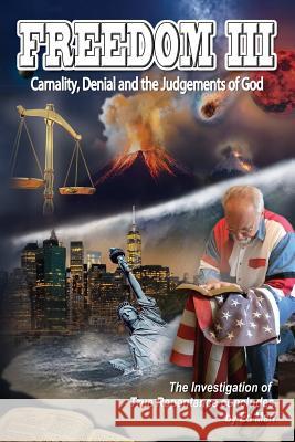 Freedom III: Carnality, Denial and the Judgments of God Ed Marr 9780996590884 Bold Truth Publishing - książka