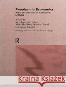 Freedom in Economics: New Perspectives in Normative Analysis Jean-Francois Laslier Marc Fleurbaey Alain Trannoy 9780415154680 Routledge - książka