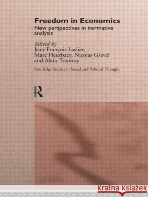 Freedom in Economics: New Perspectives in Normative Analysis Marc Fleurbaey Nicolas Gravel Jean-Francois Laslier 9781138007048 Routledge - książka