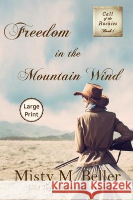 Freedom in the Mountain Wind Misty M Beller 9781954810068 Misty M. Beller Books, Inc. - książka