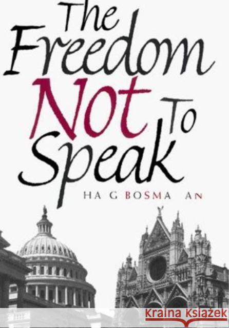 Freedom Not to Speak Haig A. Bosmajian 9780814712979 New York University Press - książka