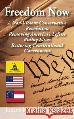 Freedom Now James R. Kennedy 9781942806448 Scuppernong Press - książka