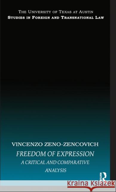 Freedom of Expression: A Critical and Comparative Analysis Zeno-Zencovich, Vincenzo 9780415466707 Routledge Cavendish - książka