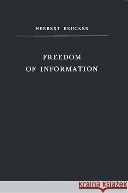 Freedom of Information Herbert Brucker 9780313229565 Greenwood Press - książka