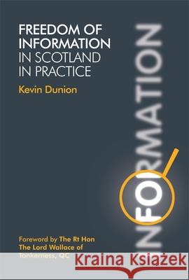 Freedom of Information Kevin Dunion 9781845861223 Dundee University Press Ltd - książka