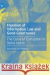 Freedom of Information Law and Good Governance: The Curse of Corruption in Sierra Leone Emmanuel Saffa Abdulai 9783030836573 Palgrave MacMillan