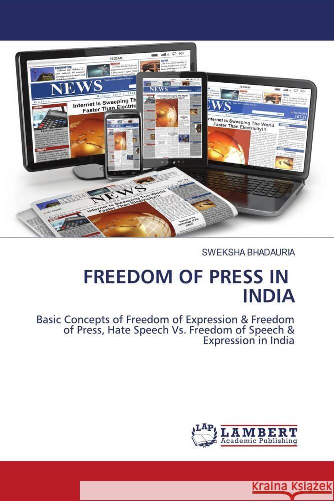 FREEDOM OF PRESS IN INDIA BHADAURIA, SWEKSHA 9786207449033 LAP Lambert Academic Publishing - książka