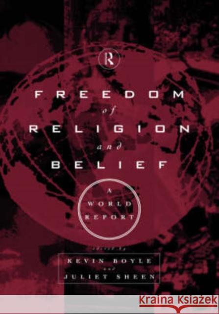 Freedom of Religion and Belief: A World Report: A World Report Boyle, Kevin 9780415159777 Routledge - książka