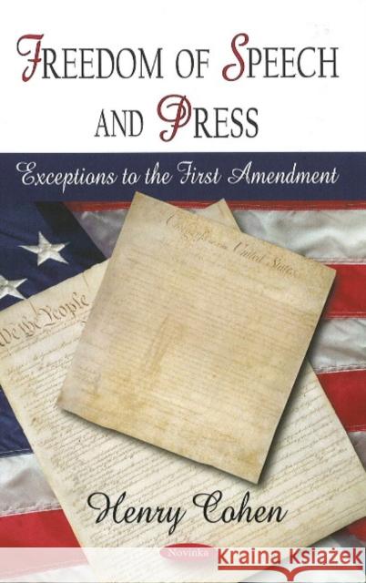 Freedom of Speech & Press: Exceptions to the First Amendment Henry Cohen 9781604569865 Nova Science Publishers Inc - książka