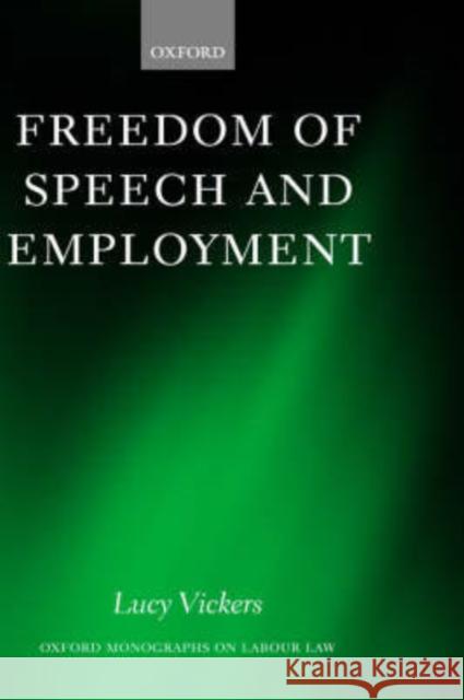 Freedom of Speech and Employment Lucy Vickers 9780198268307 Oxford University Press - książka