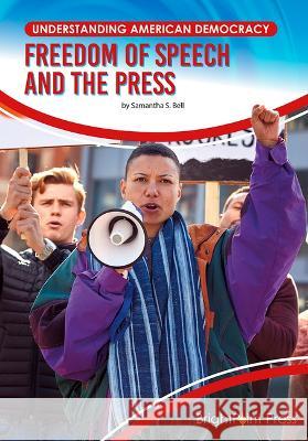 Freedom of Speech and the Press Samantha S. Bell 9781678206949 Brightpoint Press - książka