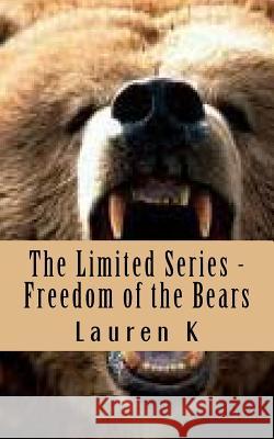 Freedom of the Bears Lauren K. 9781484868928 Createspace - książka