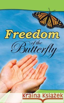 Freedom of the Butterfly Beverly Peterson 9781491836095 Authorhouse - książka