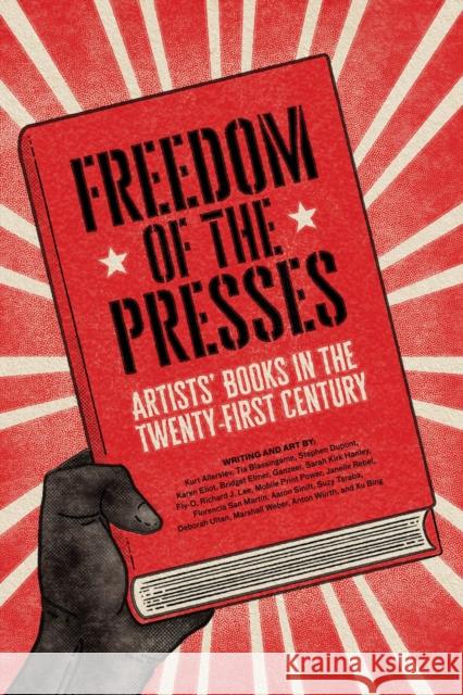 Freedom of the Presses: Artists' Books in the Twenty-First Century Weber, Marshall 9780692166789 Booklyn - książka