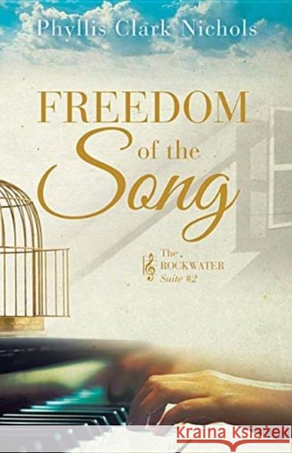 Freedom of the Song Phyllis Clark Nichols 9781683702016 Gilead Publishing - książka