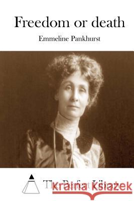 Freedom or death The Perfect Library 9781522957638 Createspace Independent Publishing Platform - książka