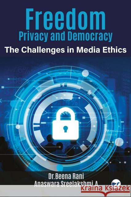 Freedom, Privacy and Democracy Dr Beena Rani Sreelakshmi a Anaswara  9789356483095 Clever Fox Publishing - książka