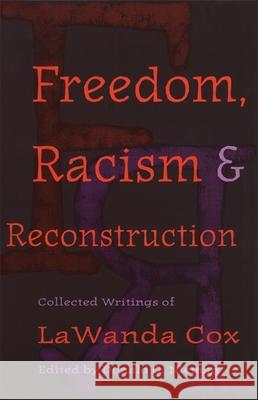 Freedom, Racism, and Reconstruction: Collected Writings of LaWanda Cox Nieman, Donald G. 9780820351582 University of Georgia Press - książka