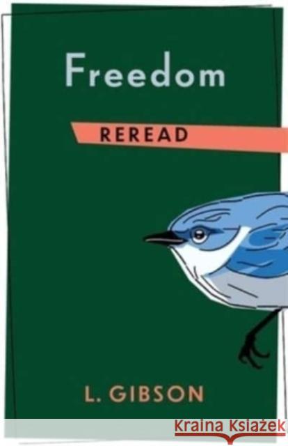 Freedom Reread L. Gibson 9780231188937 Columbia University Press - książka
