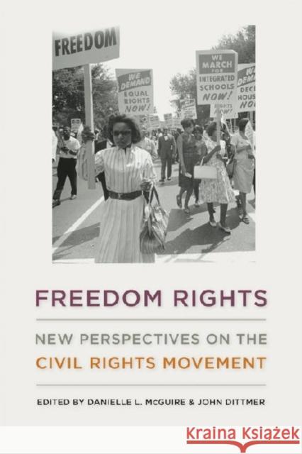 Freedom Rights: New Perspectives on the Civil Rights Movement McGuire, Danielle L. 9780813134482 University Press of Kentucky - książka