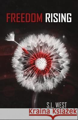 Freedom Rising S L West 9781735632391 Pig Pen Publishing LLC - książka