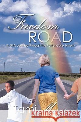 Freedom Road: A Girl's Journey Through the Foster Care System Tami Mays 9781426934780 Trafford Publishing - książka