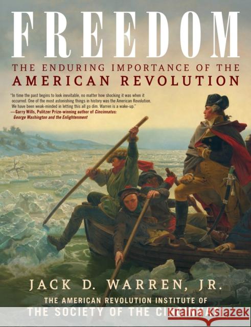 Freedom: The Enduring Importance of the American Revolution Jack D. Warren 9781493071708 Rowman & Littlefield - książka