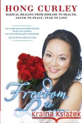 Freedom to Love Curley Hong 9781629514925 Aspire Humanitarian Trust - książka