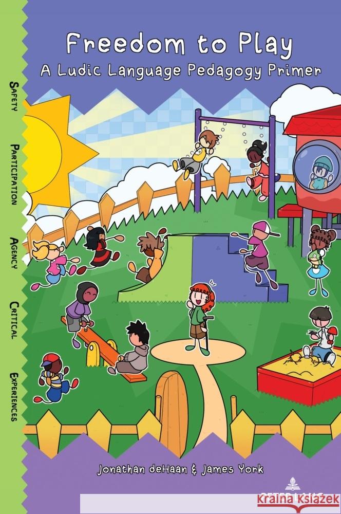 Freedom to Play: A Ludic Language Pedagogy Primer James York, Jonathan deHaan 9781636675961 Peter Lang Publishing Inc - książka