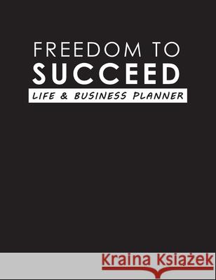 Freedom To Succeed: Life & Business Planner Torema Thompson 9781999961633 Pura Track Publishing - książka