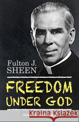 Freedom Under God Fulton J. Sheen Michael D Greaney  9780944997116 Center for Economic & Social Justice - książka