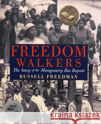 Freedom Walkers: The Story of the Montgomery Bus Boycott Freedom 9780823421954 Holiday House - książka