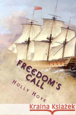 Freedom's Call Holly/H Anna/A Hoye/H 9781492973607 Createspace - książka