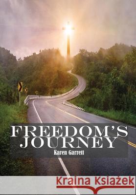 Freedom's Journey Karen Garrett Deana Carmack Shelby McKelvain 9781732975583 Www.Graphpublishingllc.com - książka