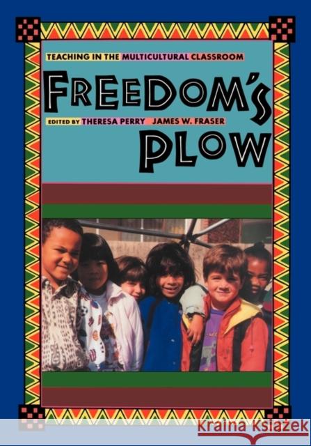 Freedom's Plow: Teaching in the Multicultural Classroom Fraser, Jim 9780415907002 Routledge - książka
