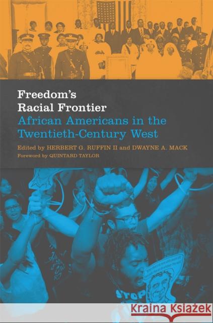 Freedom's Racial Frontier, 13: African Americans in the Twentieth-Century West Ruffin, Herbert G. 9780806159775 University of Oklahoma Press - książka