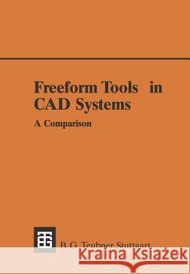 Freeform Tools in CAD Systems: A Comparison Hoschek, Josef 9783322867742 Vieweg+teubner Verlag - książka